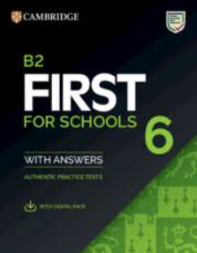 B2 First for Schools 6 Student's Book with Answers with Digital Pack (Fce Practice Tests)