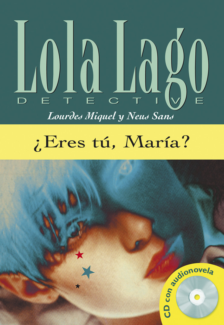 Lola Lago, detective : B1 Eres tu, Maria? + CD