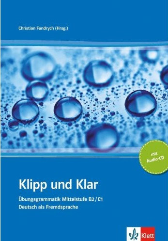 Klipp und Klar Mittelstufe B2-C1 Buch mit Loesungen