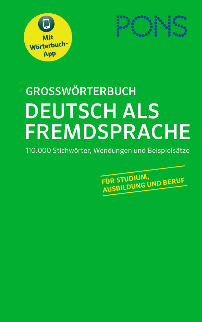 PONS GROSSWORTERBUCH DEUTSCH ALS FREMDSPRACHE mit Worterbuch-App