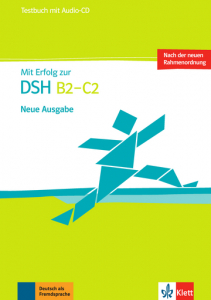 Mit Erfolg zur DSH B2 - C2 Neue Ausgabe Testbuch mit Audio-CD