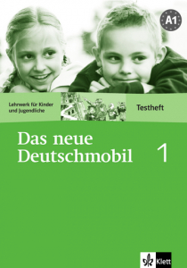 Das neue Deutschmobil 1Lehrwerk für Kinder und Jugendliche. Testheft ohne Lösungen