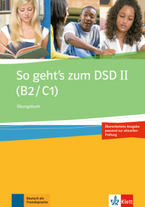 So geht's zum DSD II (B2/C1) Neue AusgabeÜbungsbuch