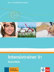 Intensivtrainer B1Deutsch als Fremdsprache für Erwachsene. Kurs- und Selbstlernmaterial