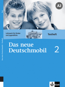 Das neue Deutschmobil 2Lehrwerk für Kinder und Jugendliche. Testheft