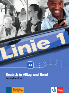 Linie 1 A1Deutsch in Alltag und Beruf. Lehrerhandbuch