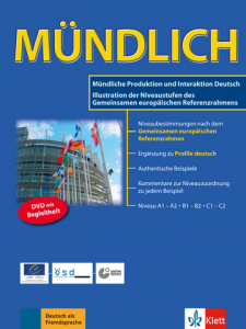 MÜNDLICHMündliche Produktion und Interaktion Deutsch: Illustration der Niveaustufen des Gemeinsamen europäischen Referenzrahmens. DVD mit Begleitheft