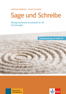 Sage und Schreibe  Neubearbeitung A1B1 mit Losungen +2 AudioCDs