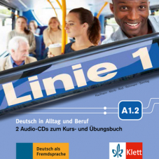 Linie 1 A1.2Deutsch in Alltag und Beruf. 2 Audio-CDs zum Kurs- und Übungsbuch