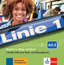 Linie 1 A2.2Deutsch in Alltag und Beruf. 2 Audio-CDs zum Kurs- und Übungsbuch