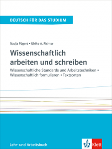 Wissenschaftlich arbeiten und schreibenWissenschaftliche Standards und Arbeitstechniken - Wissenschaftlich formulieren - Textsorten. Lehr- und Arbeitsbuch