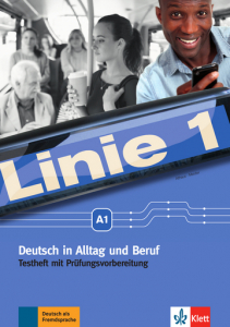 Linie 1 A1Deutsch in Alltag und Beruf. Testheft mit Prüfungsvorbereitung und Audio-CD