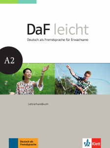 DaF leicht A2Deutsch als Fremdsprache für Erwachsene. Lehrerhandbuch