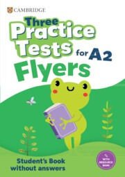 Three Practice Tests for Cambridge YLE Flyers Student's Book without Answers with Audio (Cambridge Young Learners English Tests)
