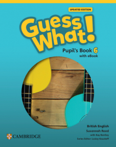 Guess What! British English Level 6 Pupil's Book with eBook Updated