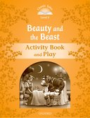 Classic Tales 5. Beauty and the Beast. Activity Book and Play
