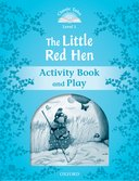 Classic Tales Second Edition Level 1 The Little Red Hen Activity Book & Play