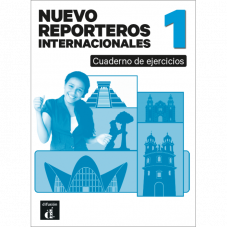Nuevo Reporteros internacionales 1 Cuaderno de ejercicios