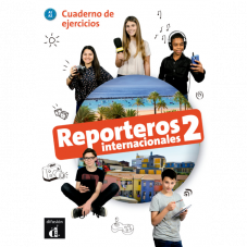 Nuevo Reporteros internacionales 2 Cuaderno de ejercicios