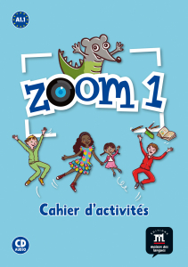 Zoom 1 Nivel A1.1 Cahier d’activités FLE + CD audio