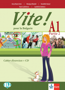 Vite! Pour la Bulgarie A1 Partie 2 Cahier d'exercices + audio