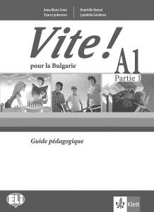 Vite! Pour la Bulgarie A1 Partie 1 Guide pedagogigue + Audio CDs