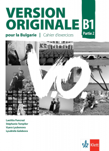 Version Originale pour la Bulgarie B1 partie 2 Cahier Cahier d'exercices + Audio