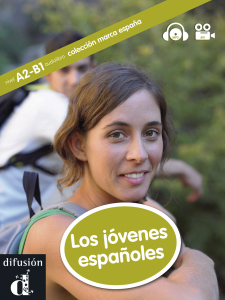 MARCA ESPAÑA Los jóvenes españoles. Libro + CD (vídeo y MP3) A2-B1