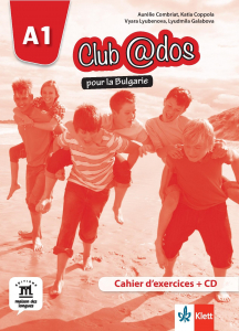 Club@dos pour la Bulgarie A1 Cahier d'exercices + audio