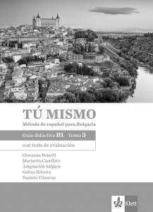 Tú mismo para Bulgaria B1 tomo 3 Libro del profesor + Audio CDs