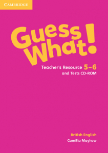 Guess What! Levels 5–6 Teacher's Resource and Tests CD-ROMs