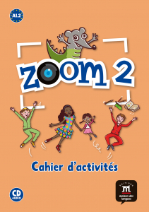 Zoom 2  Nivel A1.2 Cahier d’activités FLE + CD