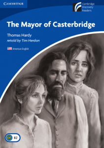 Cambridge Experience Readers: The Mayor of Casterbridge Level 5 Upper-intermediate American English