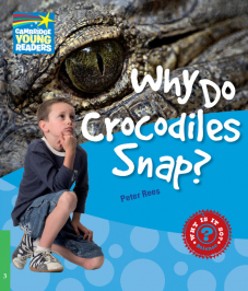 Why Do Crocodiles Snap? Level 3 Factbook