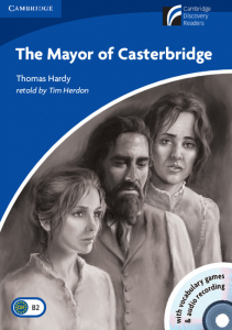 Cambridge Experience Readers: The Mayor of Casterbridge Level 5 Upper-intermediate Book with CD-ROM and Audio CD Pack