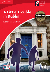 Cambridge Experience Readers: A Little Trouble in Dublin Level 1 Beginner/Elementary