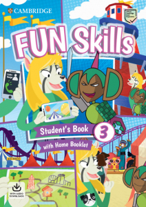 Fun Skills Level 3 Student's Book with Home Booklet and Downloadable Audio