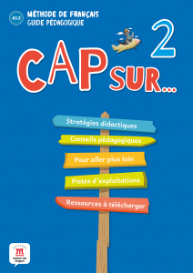 Cap sur… 2 A1.2 Guide pedagogique