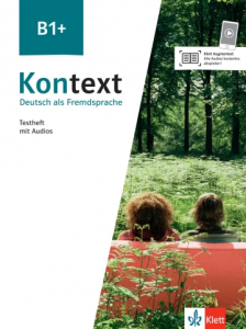 Kontext B1+  Deutsch als Fremdsprache Testheft mit Audios