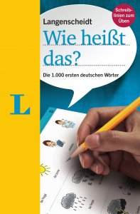 Langenscheidt  Wie heisst das? Die 1.000 ersten deutschen Worter