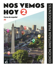 Nos vemos hoy 2 A2 – Edición anotada para docentes