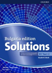 Solutions Bulgaria edition, B1 part 2 - Student's book, (B1 part 2 ИНТЕНЗИВНО изучаване 10. клас)