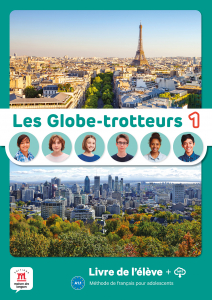 Les Globe-trotteurs 1 – Livre de l’élève - Livre + fichiers MP3 à télécharger