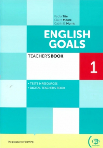 English Goals 1 | Teacher’s Book + Digital Book + Online resources Pre-A1