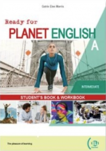 Ready for PLANET ENGLISH Split Edition  Intermediate A  (SB + WB)