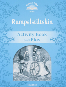 Classic Tales Second Edition Level 1 Rumplestiltskin Activity Book & Play