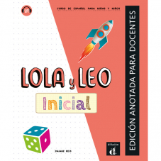 Lola y Leo inicial - Edición anotada para docentes