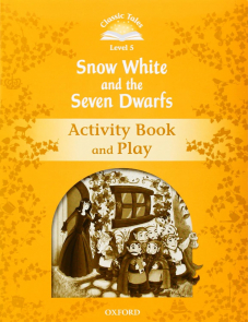 Classic Tales Second Edition Level 5 Snow White and the Seven Dwarfs Activity Book & Play