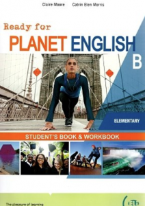 Ready for PLANET ENGLISH Split Edition  Elementary B  (SB + WB)