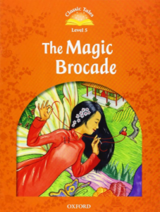 Classic Tales Second Edition Level 5 The Magic Brocade